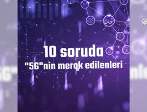 10 Soruda “5G”nin Merak Edilenleri