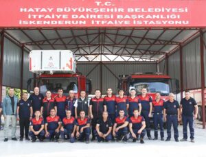 Hatay İtfaiyesine 100 Yeni Araç ve 25 Yeni İstasyon Geliyor